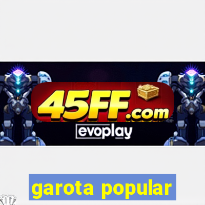 garota popular